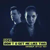 Don't U Get Me Like This (Handsup Style Mix) - Single album lyrics, reviews, download