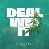 Dalwayne - Deal Wid It