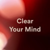 Clear Your Mind - Single