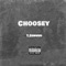 Choosey - T.2smuud lyrics