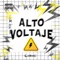Alto Voltaje - Liric lyrics