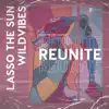 Reunite - Single album lyrics, reviews, download