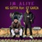 Im Alive (feat. GT Garza) - Kg Gutta lyrics