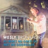 Wesly Bronkhorst - Jij Moet Nu Goed Zo Met Me Doorgaan (Remix)
