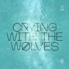 Crying with the Wolves - Single
