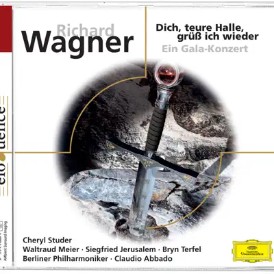 Wagner: Dich, teure Halle, grüß ich wieder - Ein Gala-Konzert - Claudio Abbado