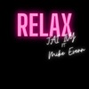 Relax (feat. Mike Evenn) - Single