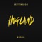 Letting Go (feat. Kiddo) - Hogland lyrics