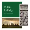 Celtic Lullaby album lyrics, reviews, download