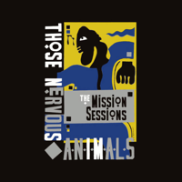 Those Nervous Animals - The Mission Sessions artwork