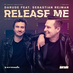 Darude - Release Me (feat. Sebastian Rejman)