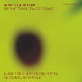 Ingrid Laubrock - Dreamt Twice