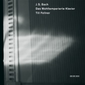 Till Fellner - Das wohltemperierte Klavier I: Präludium I in C-Dur, BWV 846