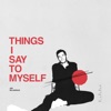 Things I Say to Myself - EP