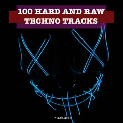100 Hard and Raw Techno Tracks by Various Artists album reviews, ratings, credits