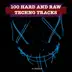 100 Hard and Raw Techno Tracks album cover