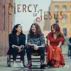 Mercy of Jesus - Single (feat. Mary Grace, May Angeles & Wesley Nilsen) - Single album lyrics, reviews, download