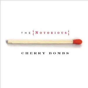 The Notorious Cherry Bombs