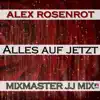 Alles auf Jetzt (Mixmaster JJ Mix) - Single album lyrics, reviews, download