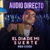 El Día de Mi Suerte (Audio Directo) - Single