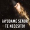 Ayúdame Señor te necesito artwork