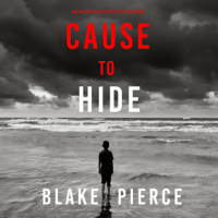 Blake Pierce - Cause to Hide (An Avery Black Mystery—Book 3) artwork
