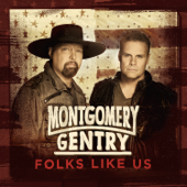 Folks Like Us - Montgomery Gentry