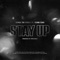 Stay Up (feat. Young Ceno) - Doniel the Prince lyrics