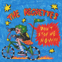 The Regrettes - Don't Stop Me Now artwork