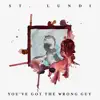 Stream & download You've Got the Wrong Guy - Single