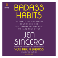 Jen Sincero - Badass Habits: Cultivate the Awareness, Boundaries, and Daily Upgrades You Need to Make Them Stick (Unabridged) artwork