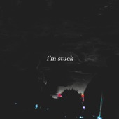 I'm Stuck artwork