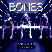 Andy Reed - Bones (feat. Jacy Fever)