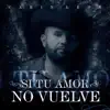 Stream & download Si Tu Amor No Vuelve (Live) - Single