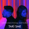 Katarina Knechtova - TAKÍ SME (feat. Adam Ďurica) - Single