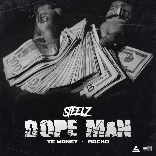 Dope Man - Single - Steelz, Rocko & Te Money