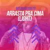 Stream & download Arrasta pra Cima (Light) - Single