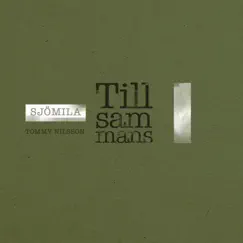 Tillsammans (feat. Tommy Nilsson) - Single by Sjömila album reviews, ratings, credits