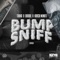 Bump Sniff (feat. Doobie & Krash Minati) - Gringo Gang & Tahko GG lyrics