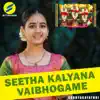 Seetha Kalyana Vaibhogame - Single album lyrics, reviews, download