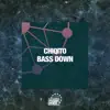Bass Down - Single album lyrics, reviews, download