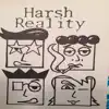 Harsh Reality, Vol. I album lyrics, reviews, download