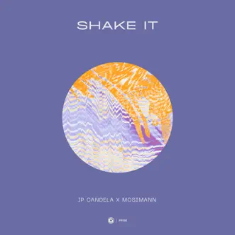 Shake It - Single by JP Candela & Mosimann album reviews, ratings, credits