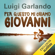 Luigi Garlando - Per questo mi chiamo Giovanni: Da un padre a un figlio il racconto della vita di Giovanni Falcone