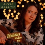 Katie Dobbins - Holiday Without You