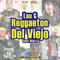 Reggaeton Del Viejo (feat. Leo G) - Fresh Gang Mex lyrics