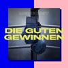 Die Guten gewinnen - Single