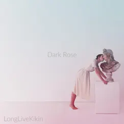 Dark Rose - Single by Kikin album reviews, ratings, credits