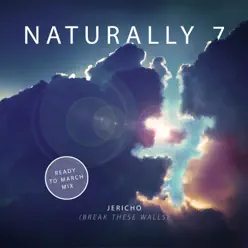 Jericho (Break These Walls) [Ready to March Mix] - Single - Naturally 7