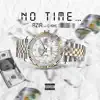 No Time (feat. D King) - Single album lyrics, reviews, download